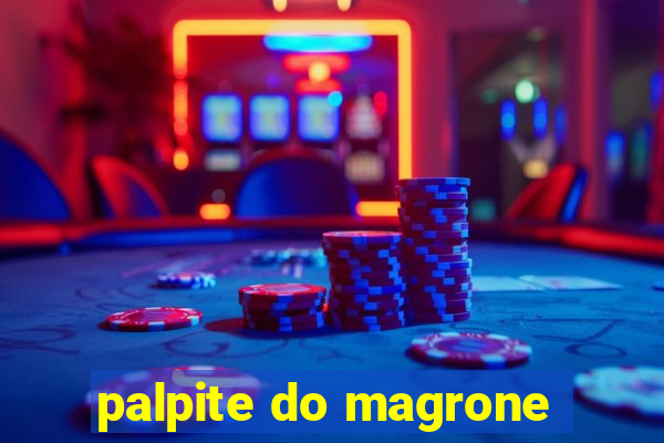 palpite do magrone